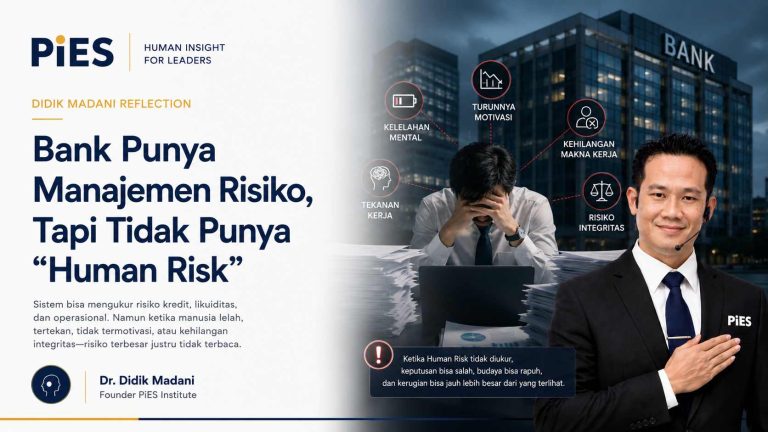 pies didik madani - bank punya menejemen resiko tapi tak punya human risk -