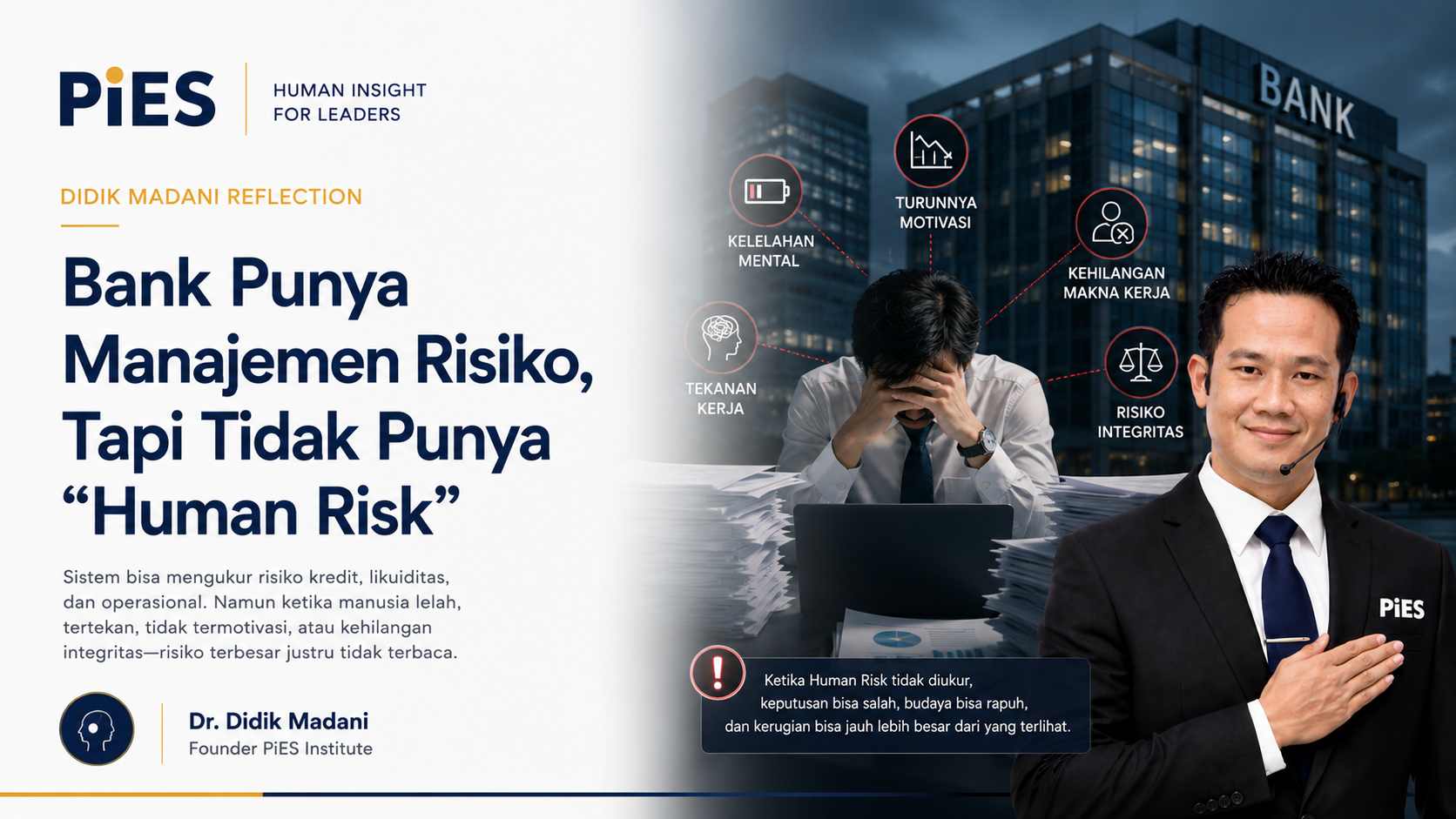 pies didik madani - bank punya menejemen resiko tapi tak punya human risk -
