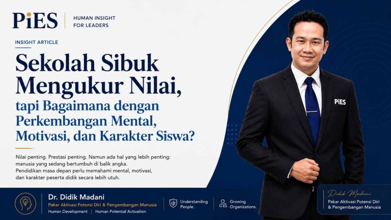 sekolah sibuk mengukur nilai, bagaimana dengan mental motivasi karakter siswa dr didik madani pies